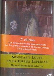 Sombras y luces en la España imperial | 178271 | Fernández Álvarez, Manuel