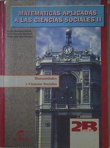 Matemáticas aplicadas a las ciencias sociales, 2 Bachillerato | 122760 | González García, Carlos/Llorente Medrano, Jesús/Ruiz Jiménez, María José