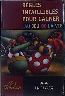 Règles infaillibles pour gagner au jeu de la vie | 146626 | Samson, Guy