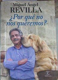 ¿Por qué no nos queremos? | 179523 | Revilla, Miguel Ángel (1943-)