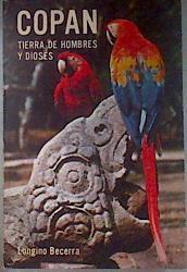 Copan Tierra De Hombres y Dioses | 181091 | Becerra, Longino