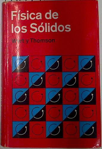Física de los sólidos | 128979 | Wert, Charles A./Thomson, Robb M.