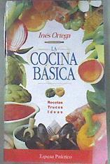 La Cocina Básica Receta Trucos Ideas | 30332 | Inés Ortega