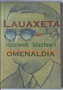 Lauaxeta idazleek idazleari omenaldia | 119722 | Lauaxeta