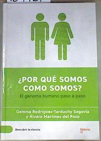 ¿Por que somos como somos? El genoma humano paso a paso | 169427 | Rodriguez Tarduchy, Gema/Martinez del Pozo, Alvaro