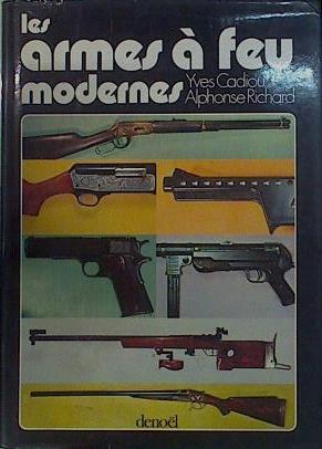 Les armes à feu modernes | 148940 | Cadiou, Yves/Alphonse Richard