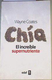 Chia : el increíble supernutriente | 167736 | Coates, Wayne