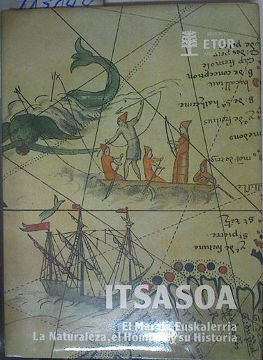 Itsasoa. Tomo 3. El mar de Euskalerria. La Naturaleza, el hombre | 113044 | Ayerbe, Enrique