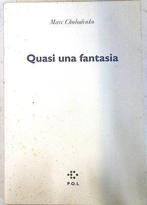 Quasi una fantasia | 74224 | Cholodenko, Marc