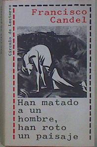 Han Matado A Un Hombre Han Roto Un Paisaje | 22526 | Candel Francisco
