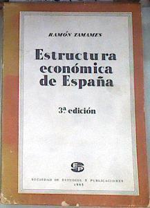 Estructura Económica de España | 178967 | Ramón Tamames