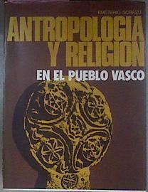 Antropología Y Religión En El Pueblo Vasco | 53209 | Sorazu  Ugartemendia Emeterio
