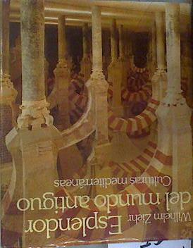 Esplendor del mundo antiguo. Culturas mediterráneas | 178846 | Ziehr, Wilhelm