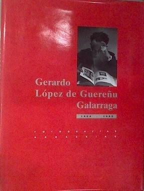 Gerardo López de Guereñu Galarraga 1904-1992 Fotografías | 169851 | López de Guereñu Galarraga, Gerardo