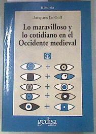Lo maravilloso y lo cotidiano en el Occidente medieval | 179323 | Le Goff, Jacques