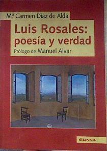 Luis Rosales: poesía y verdad | 184318 | Díaz de Alda Heikkilä, María del Carmen/Prólogo de Manuel Alvar
