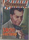 Lucky Luciano ( Lucki ) ( Col. Celebridades, biografías noveladas y aventuras, 10 ) | 171244 | Martyn, John L
