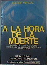 Lo que vieron a la hora de la muerte Resultados de la investigación sobre más de mil casos | 105075 | Osis, Karlis/Haraldson, Erlendur