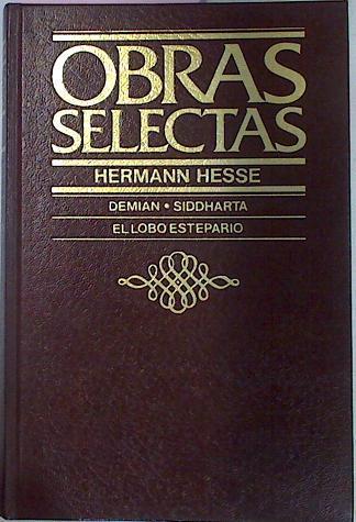 Demian Siddharta El Lobo Estepario Obras selectas | 9476 | Hesse Hermann