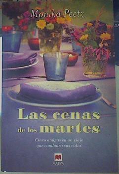 Las cenas de los martes : ¿hasta dónde llegarías por un amiga? | 154852 | Peetz, Monika (1963-)