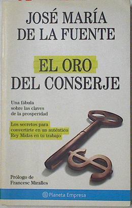 El oro del conserje. Una fábula sobre las claves de la prosperidad. | 126034 | Fuente Belda, José María de la
