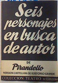 Seis personajes en busca de autor | 107852 | Pirandello, Luigi