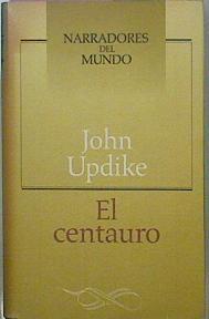 El Centauro | 31298 | Updike John