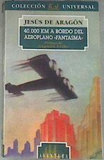 Cuarenta mil Km a bordo del aeroplano fantasma | 177895 | Aragón, Jesús de