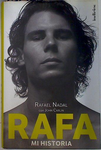 Rafa Mi Historia | 131923 | Nadal, Rafael/Carlin, John