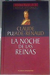 La Noche De Las Reinas | 27746 | Pujade Renaud Claude
