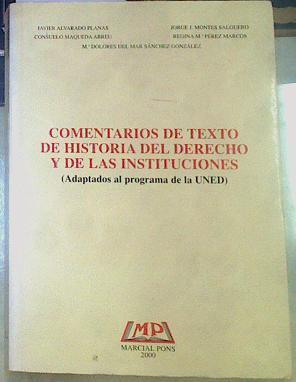 Comentarios de texto de historia del derecho y de las instituciones, adaptados al programa de la UNE | 155685 | Alvarado Planas, Javier