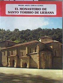 El Monasterio de Santo Toribio de Liébana | 182987 | García Guinea, Miguel Ángel