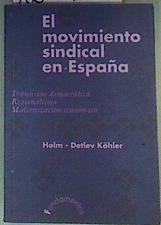 El movimiento sindical en España: transición democrática, regionalismo, modernización económica | 160951 | Köhler, Holm-Detlev/Latorre, Patricia