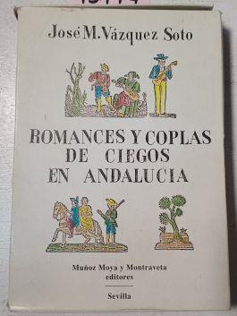 Romances Y Coplas De Ciegos En Andalucía | 45174 | Vázquez Soto José M.