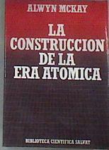 La construcción de la era atómica | 176860 | Mac Kay, Alwyn