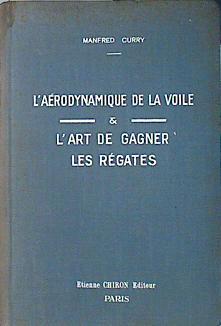 L´Aerodynamique de la Voile & L´Art de gagner les regates | 138572 | Curry, Manfred