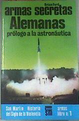 Armas Secretas Alemanas. Prologo A La Astronautica | 38570 | Ford, Brian J.