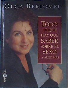 Todo lo que hay que saber sobre el sexo.. y algo mas | 120060 | Bertomeu, Olga