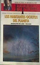 Los habitantes ocultos del planeta | 178111 | Amo-Freixedo, Magdalena del
