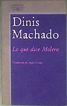 Lo que dice Molero | 184505 | Machado, Dinis