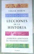 Lecciones de la historia Podemos aprender de nuestro pasado ? | 187836 | Edgar Morin