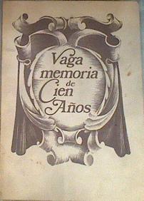 Vaga memoria de cien años. 1ª edición | 170637 | Rafael Sánchez Mazas