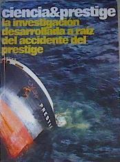 Ciencia & Prestige La investigacion desarrollada a raíz del accidente del Prestige | 166791 | VVAA, Universidad de Vigo