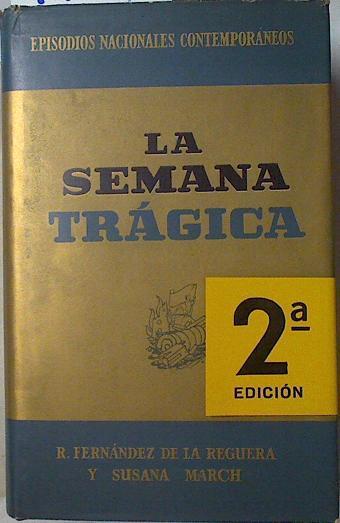 La semana trágica | 94996 | Fernández de la Reguera, Ricardo/March, Susana