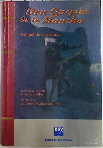 Don Quijote de la Mancha | 73078 | Cervantes Saavedra, Miguel de/Ilustrado por José Segrelles/Prologo Antonio Muñoz Molina
