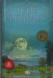 Moonlight II. Extraños a la luz de la luna | 152047 | Deveraux, Jude (1947- )