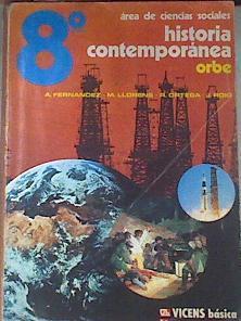 Historia contemporanea Orbe 8. Area de ciencias sociales | 169701 | Montserrat Llorens Serrano/Antonio Fernandez/Rosa Ortega