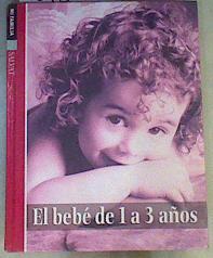 El bebé de 1 a 3 años | 164820 | Bargalló i Chaves, Eva/Esquerdo Todó, Susanna