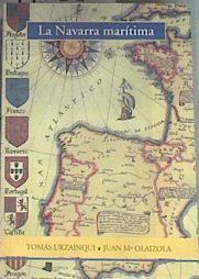 La Navarra marítima | 176257 | Urzainqui Mina, Tomás/Olaizola Iguiñiz, Juan María de