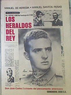 Los Heraldos Del Rey Don Juan Carlos I A Través Del Pensamiento Americano | 52242 | Heredia, Manuel/Santos Peñas, Manuel
